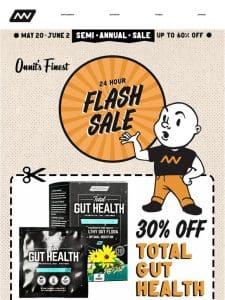 Semi-Annual Sale: 24 Hours Only! 30% Off Total GUT HEALTH