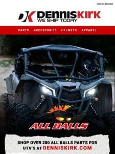 Shop All Balls for UTV’s at denniskirk.com NOW!