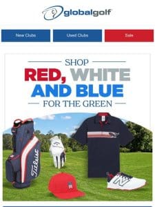 Shop Red， White & Blue Collection for the Greens