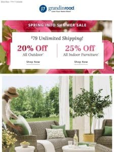 Spring into Summer with 20% off Outdoor everyone loves!