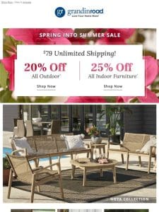 Spring into Summer with $79 Shipping + up to 25% off Indoors & Out!