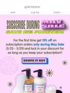 Subscribe now， save 15% (forever!)
