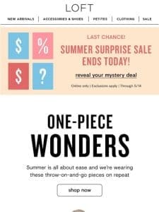 Summer Surprise Sale ends today! Reveal your deal ASAP!