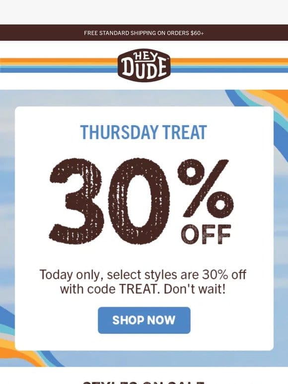 TODAY ONLY – —， you get an extra 30% off!