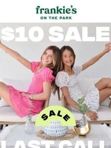 The $10 SALE Final Countdown ?