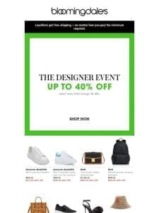 The Designer Event starts now! Up to 40% off