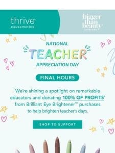Time is Running Out to Support Your Teachers!