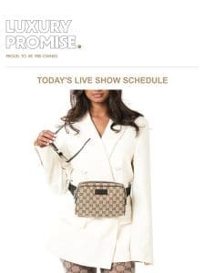 Today’s Live Show Schedule & New Arrivals