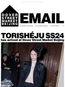 Torishéju SS24 has arrived at Dover Street Market Beijing