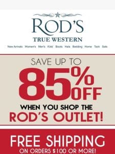 True Western Living Up to 85% Off at the Rod’s Outlet