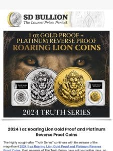 Truth Series: 2024 1 oz Gold Proof & Platinum Reverse Proof Roaring Lions Live!