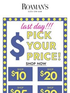 Uh-Oh! Pick your price is almost gone…