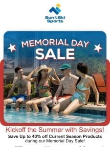 Up To 40% OFF  Don’t Miss Out On Epic Memorial Day Savings