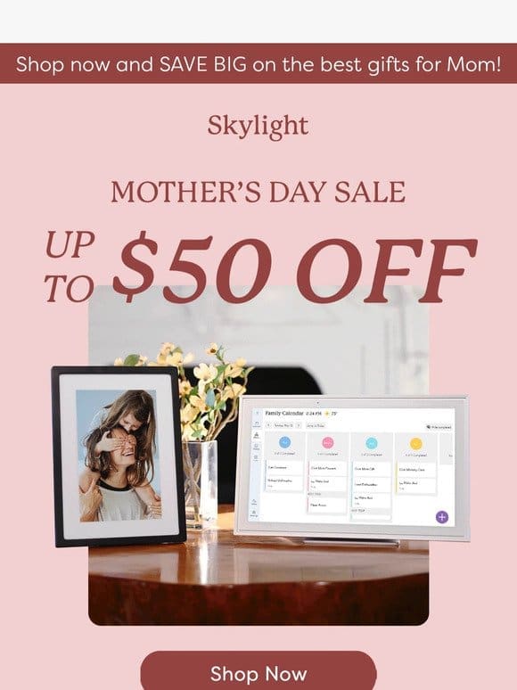 Up to $50 off for Mother’s Day