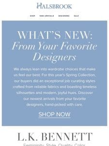 WHAT’S NEW: From Your Favorite Designers