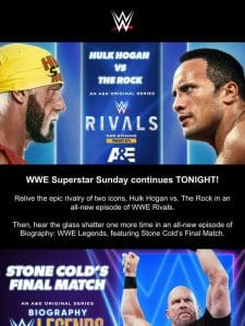 WWE Superstar Sunday continues with Hulk Hogan vs. The Rock and Stone Cold’s Final Match!