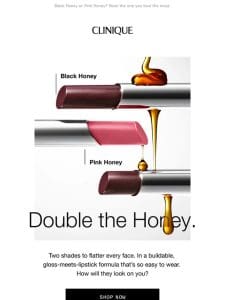 Who’s your Honey? Two iconic lip shades.