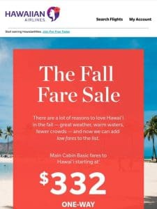 You’ll love the Fall Fare Sale