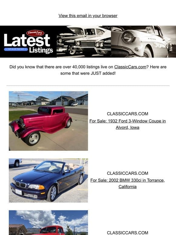 Your next set of wheels just came in. Check listings on ClassicCars.com.