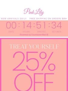 treat yourself: 25% OFF SITEWIDE ??