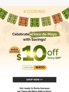 ¡Vamos! Cinco de Mayo Sale Starts Now!