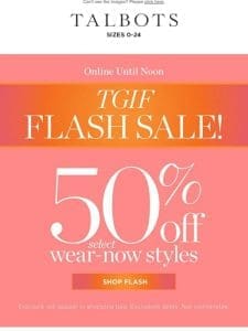 ⚡ FLASH SALE ⚡ 50% off select wear-now styles