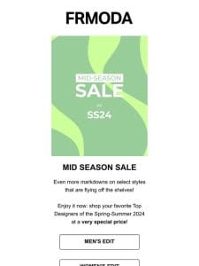 ️ Mid Season Sale goes further!