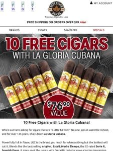 ? 10 Free Cigars with La Gloria Cubana ?