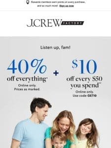 $10 OFF $50 (that’s every $50 you spend!) + $40 off EVERYTHING