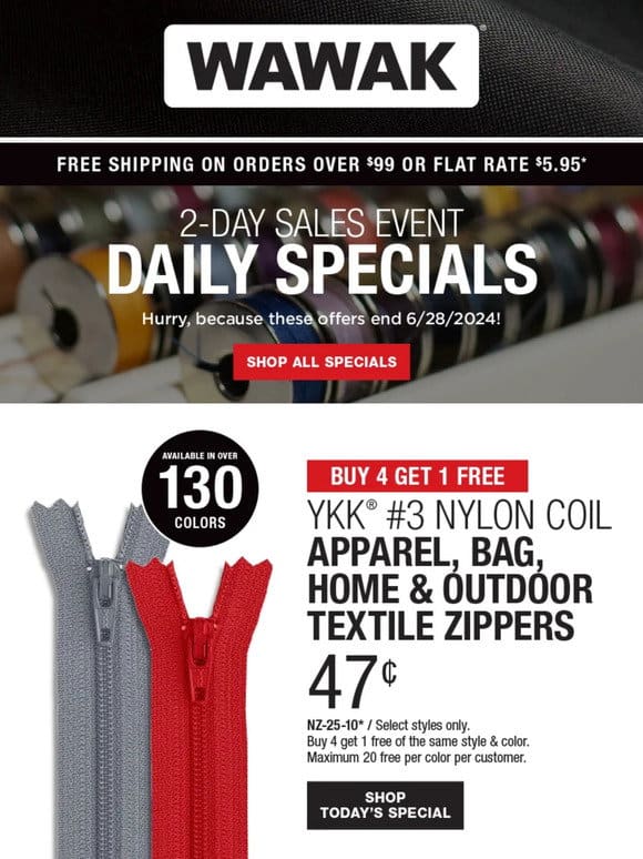 2-Day SALES EVENT! Buy 4 Get 1 Free – YKK® #3 Nylon Coil Apparel， Bag， Home & Outdoor Textile Zippers & More!