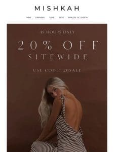 20% OFF EVERYTHING