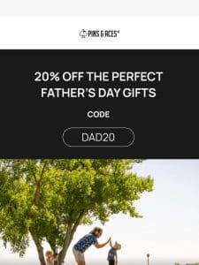 20% OFF Premium Father’s Day Gifts