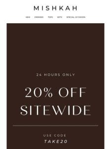 20% OFF SITE WIDE