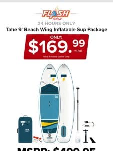 24 HOURS ONLY | TAHE 9′ PADDLEBOARD | FLASH SALE