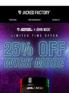 25% OFF Wick Mode