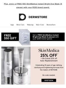 25% off SkinMedica (a.k.a. skin care from the makers of BOTOX®)