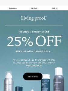 25% off sitewide + FREE Dry Shampoo