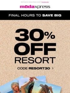 30% OFF All Resort