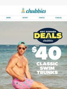 $40 CLASSIC SWIM TRUNKS!