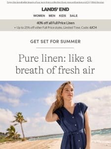 40% OFF ALL new linen today: why wait ’til summer?