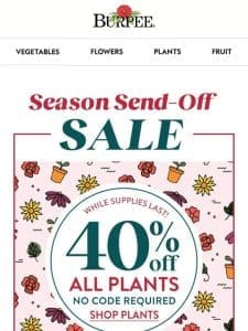 40% off plants + 50% off seeds