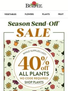40% off plants + 50% off seeds