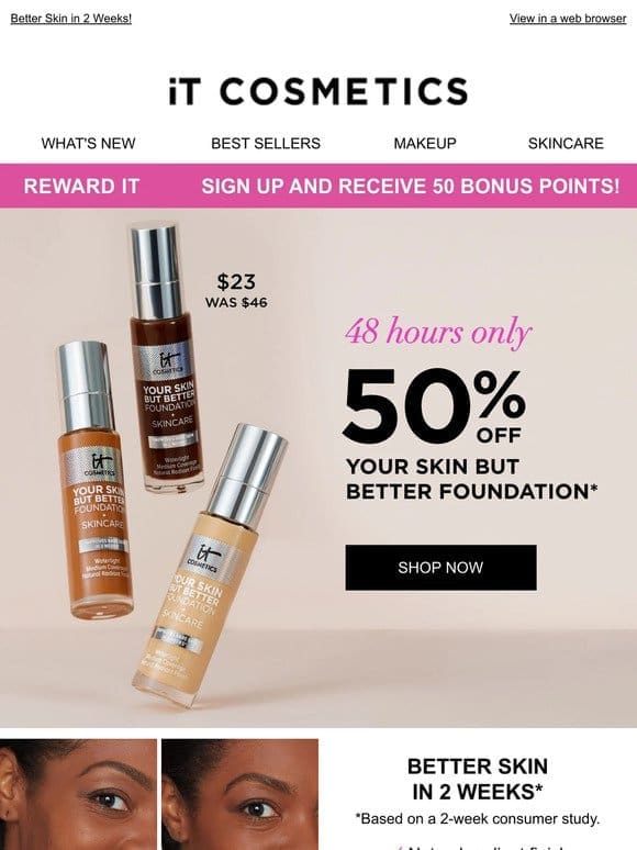 48HRs Only: 50% OFF Your Skin But Better Foundation