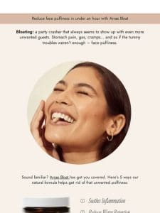 5 Ways Bloat Banishes Face Puffiness