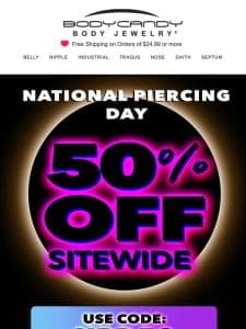 50% OFF ? on National Piercing Day