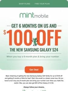 6 months on us and $100 off the new Samsung Galaxy S24?