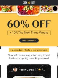 60% OFF! Fill your   with chef-made meals!