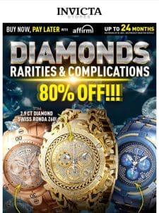 80% OFF Diamonds， Rarities & Complications❗️