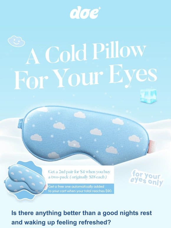 A Cold Pillow… For Your Eyes