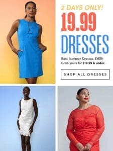 All Dresses $19.99 & Under   2 Days Only!